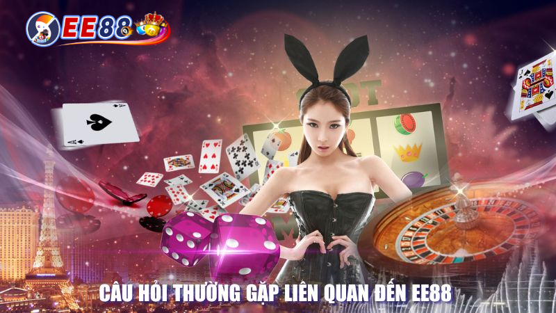 Câu hỏi thường gặp có vấn đề liên quan đến EE88 