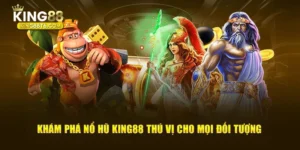 Nổ Hũ King88 - Vận May Bùng Nổ, Đổi Đời Trong Tích Tắc